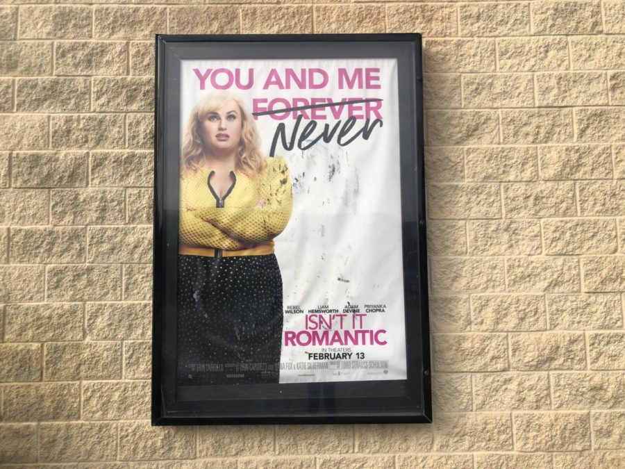 Poster+for+the+new+movie%2C+Isnt+it+Romantic%2C+in+Highland+Village+released+on+Feb.+13th%2C+2019.+%28Faith+Stapleton%2F+The+Talon+News%29